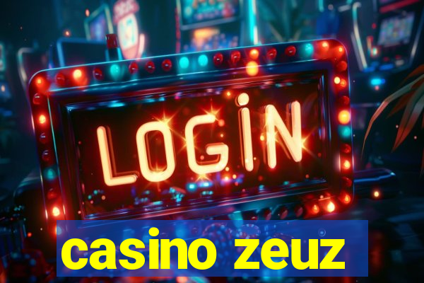 casino zeuz