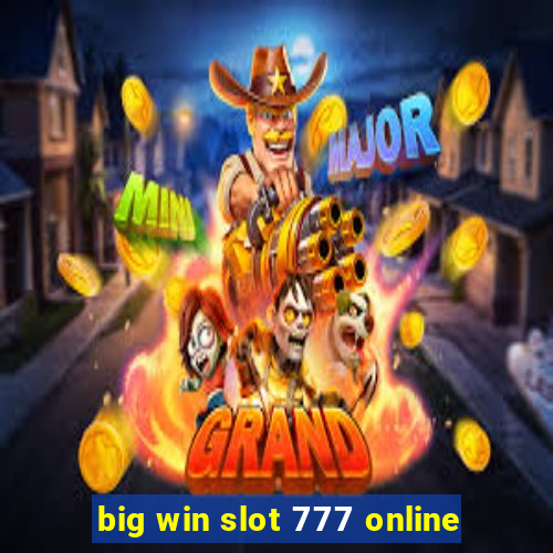 big win slot 777 online