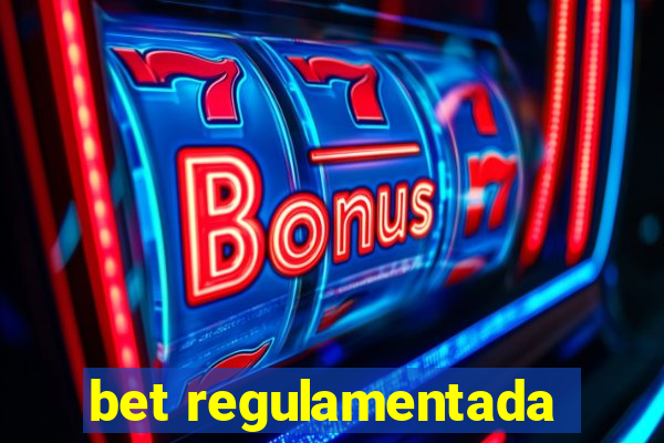 bet regulamentada