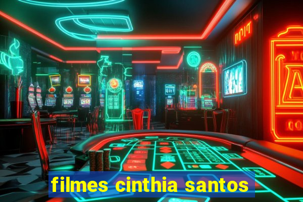 filmes cinthia santos