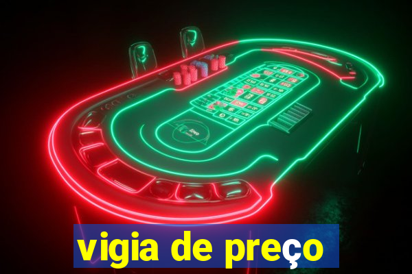 vigia de preço