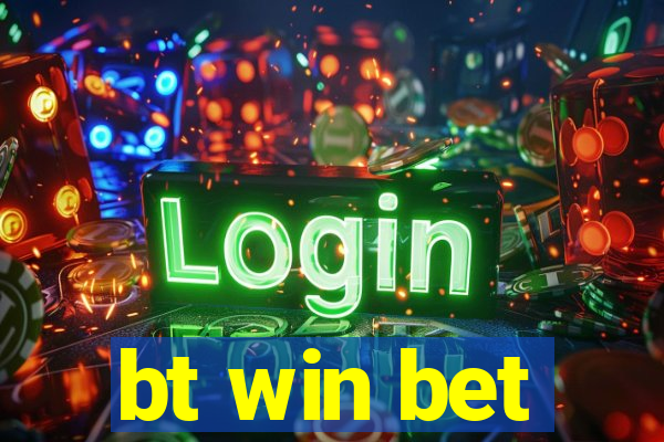 bt win bet