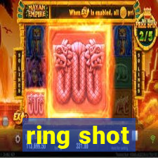 ring shot