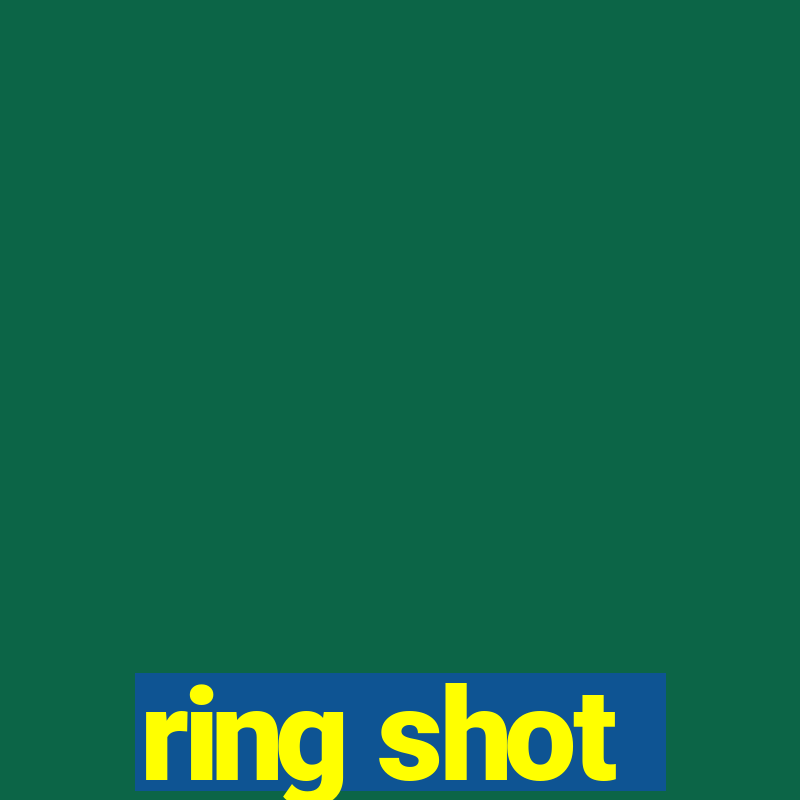 ring shot