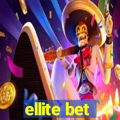 ellite bet