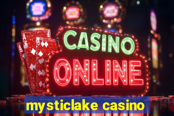 mysticlake casino