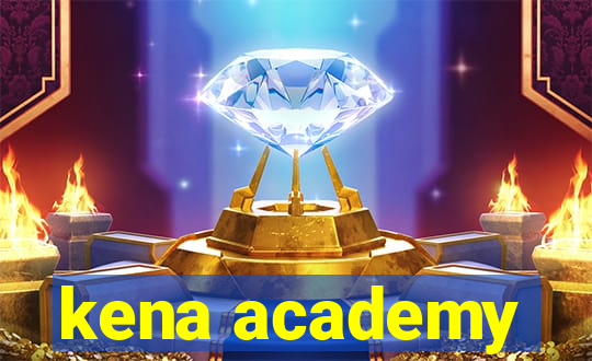 kena academy