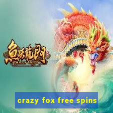 crazy fox free spins