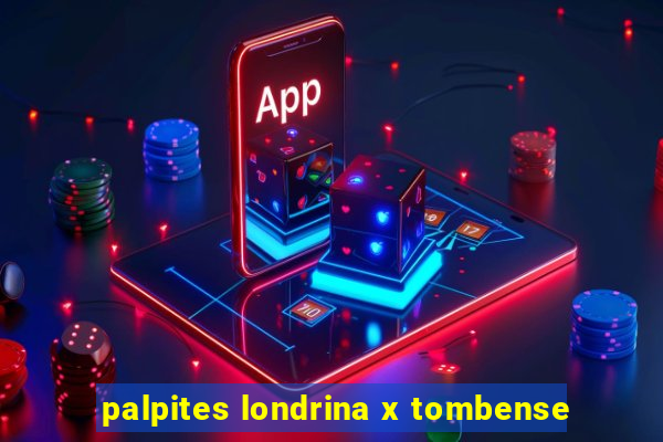 palpites londrina x tombense