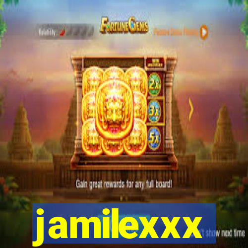 jamilexxx