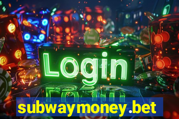 subwaymoney.bet