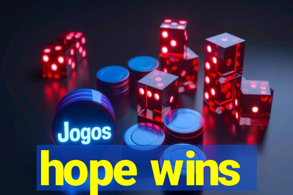 hope wins