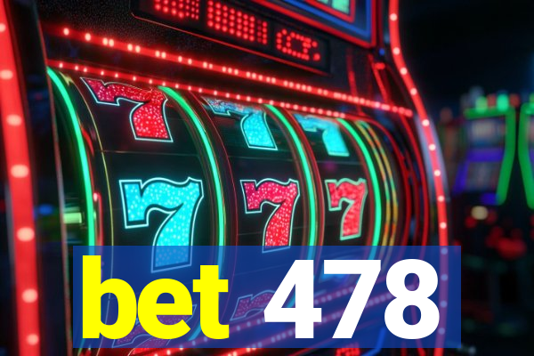 bet 478