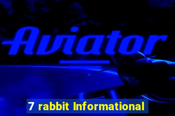 7 rabbit Informational