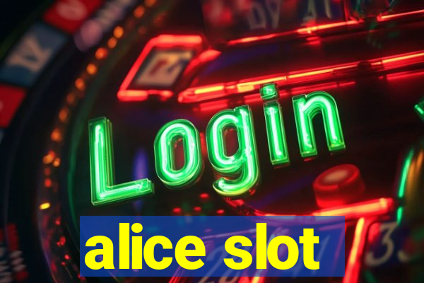 alice slot