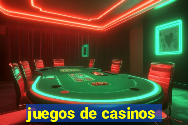 juegos de casinos