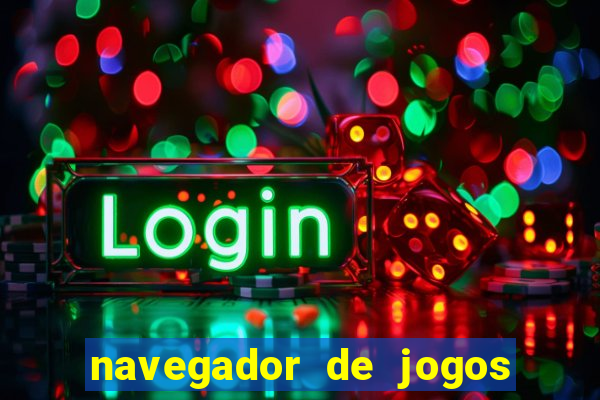 navegador de jogos para pc