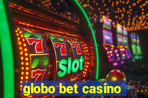 globo bet casino