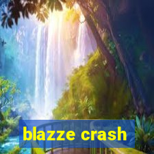 blazze crash