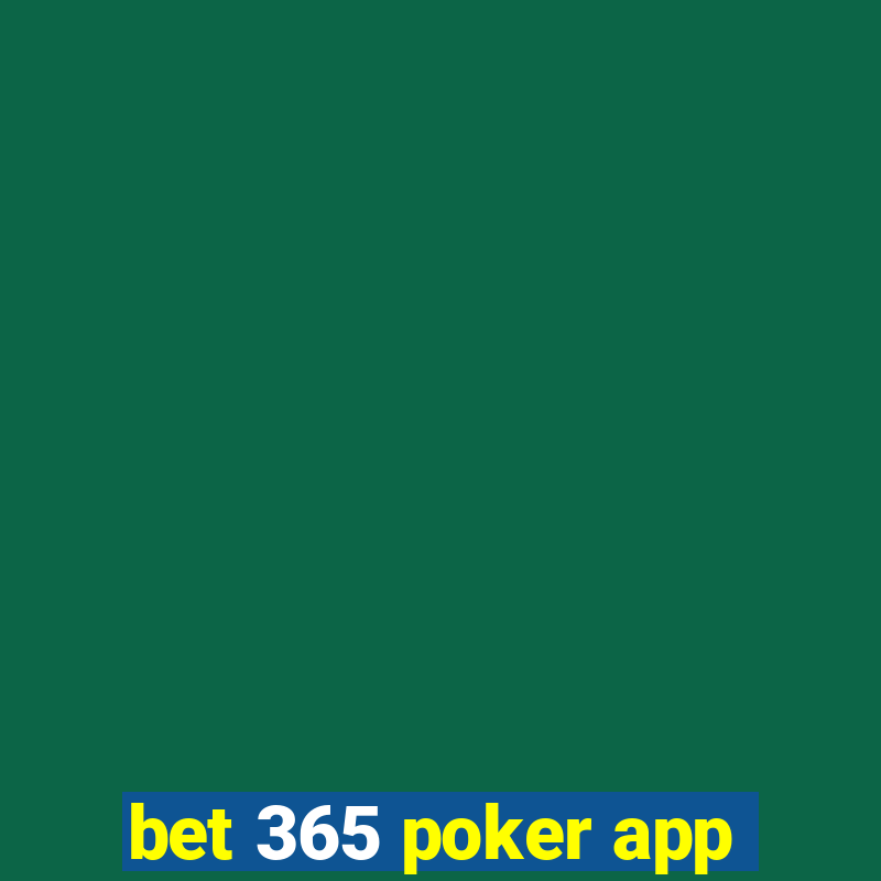 bet 365 poker app