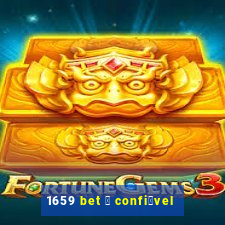 1659 bet 茅 confi谩vel