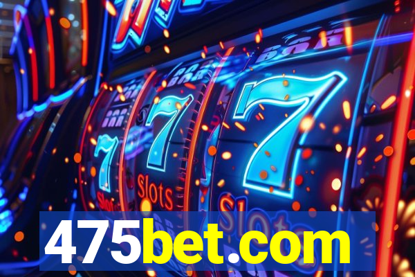 475bet.com