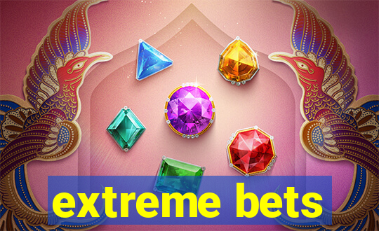 extreme bets