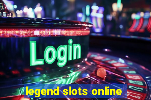 legend slots online