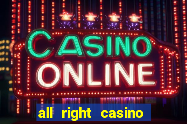 all right casino free spins