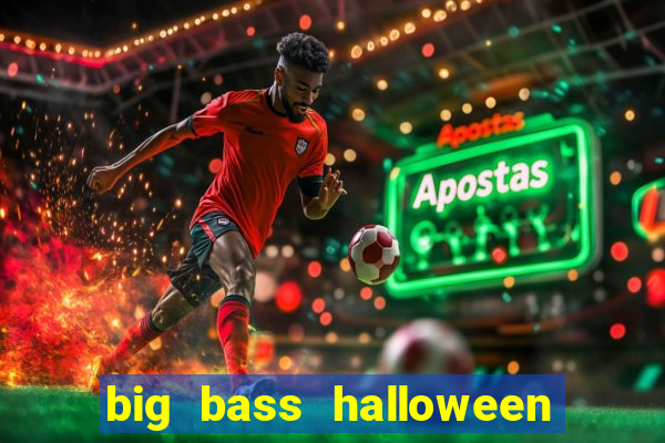 big bass halloween slot demo