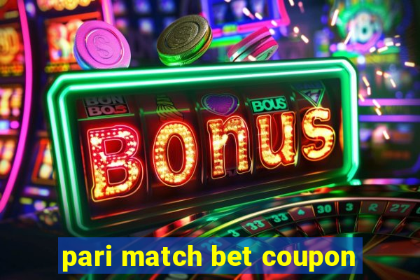 pari match bet coupon