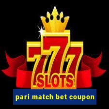 pari match bet coupon