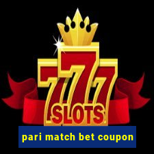 pari match bet coupon