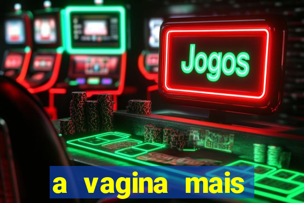 a vagina mais bonita do brasil