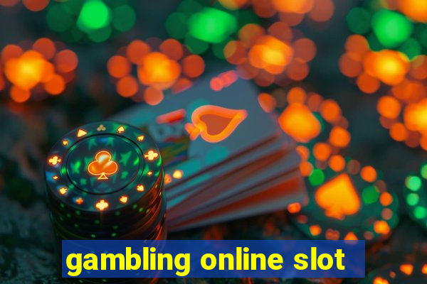 gambling online slot