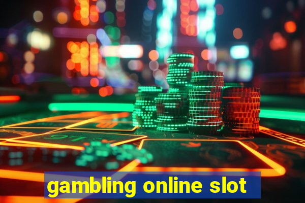 gambling online slot