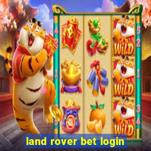 land rover bet login