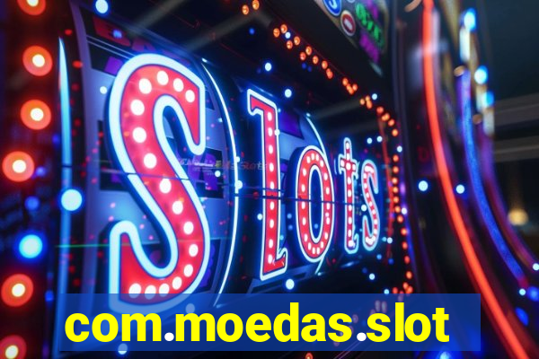 com.moedas.slots777