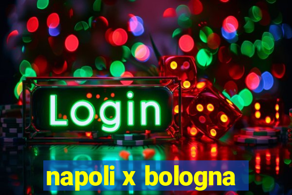 napoli x bologna