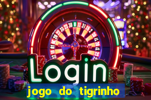 jogo do tigrinho site oficial