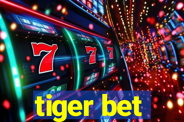 tiger bet