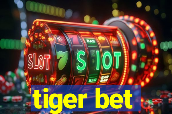 tiger bet