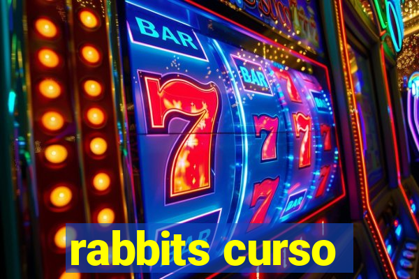 rabbits curso