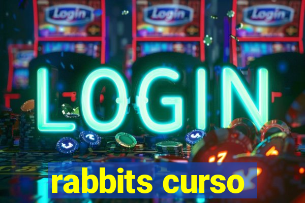 rabbits curso