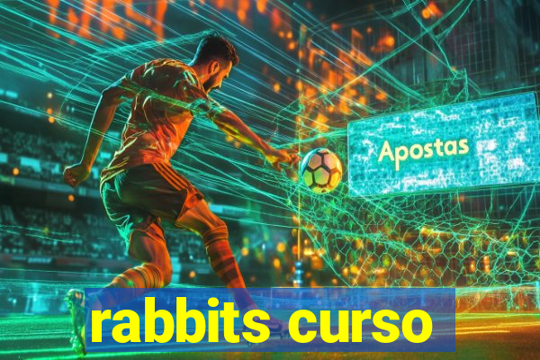 rabbits curso