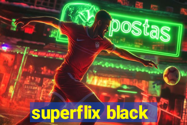 superflix black