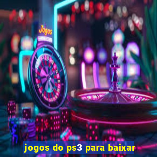 jogos do ps3 para baixar