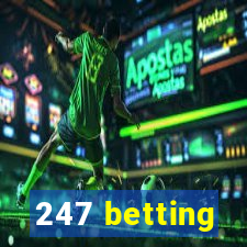 247 betting