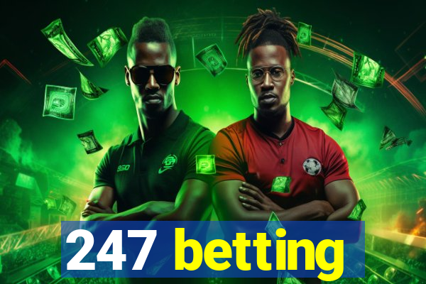 247 betting