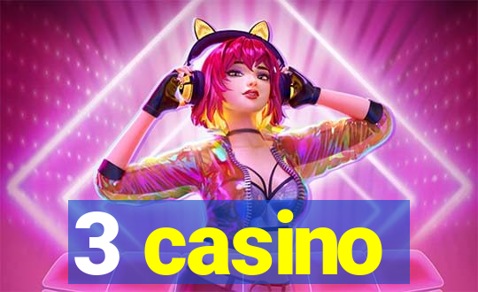 3 casino